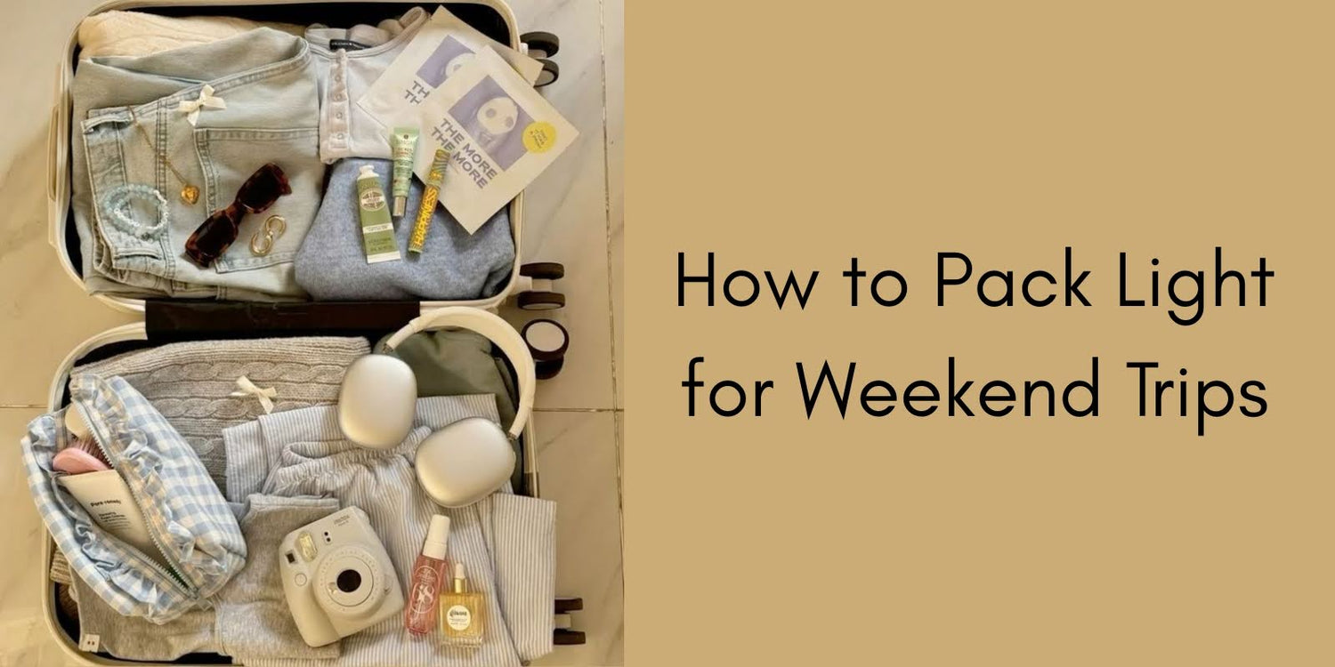 How to Pack Light for Weekend Trips