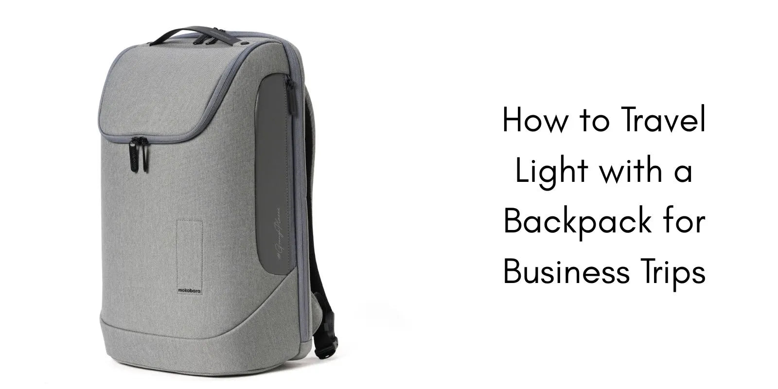 How to Travel Light with a Backpack for Business Trips