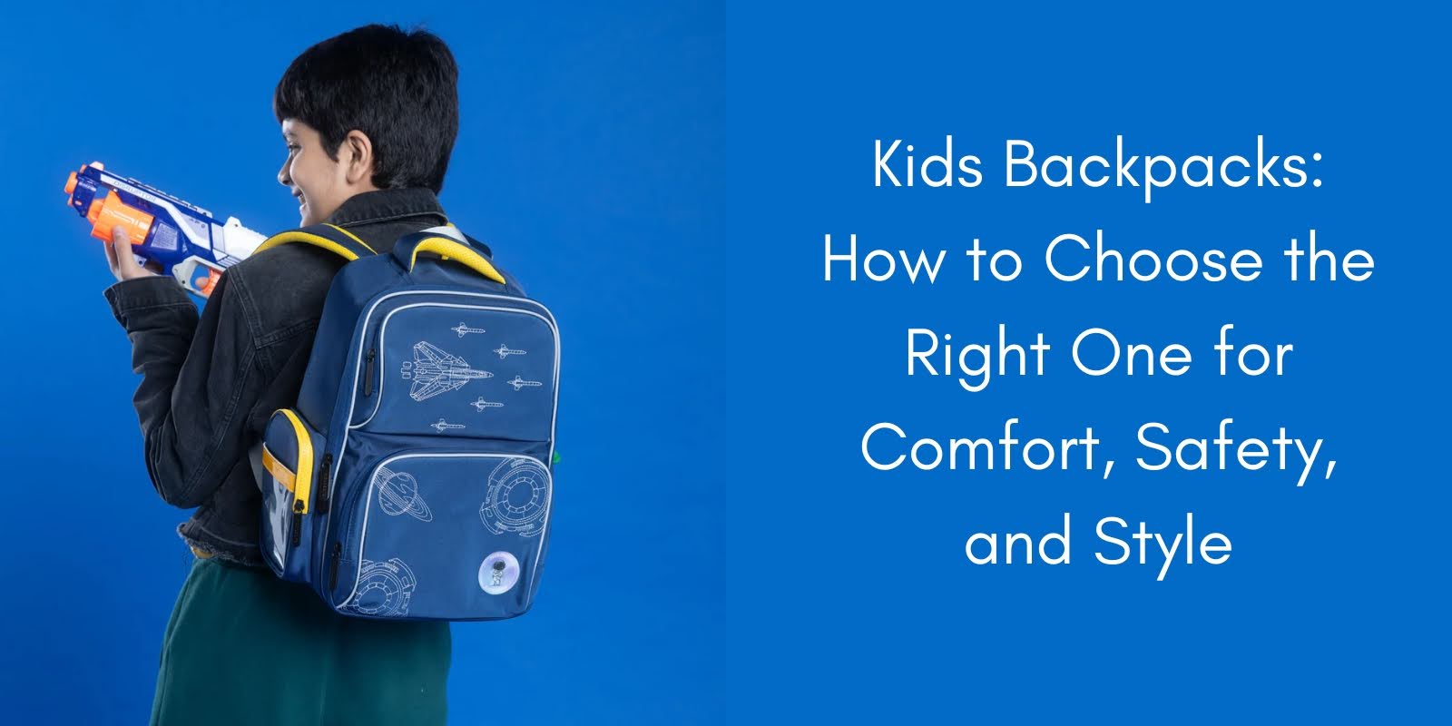 Kids Backpacks: How to Choose the Right One for Comfort, Safety, and Style