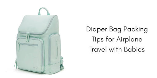 Diaper Bag Packing Tips for Airplane Travel with Babies