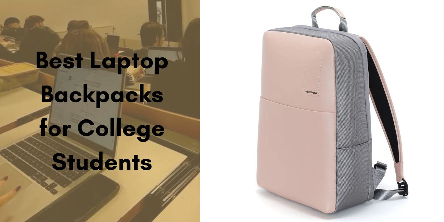 Laptop Backpacks for College Students
