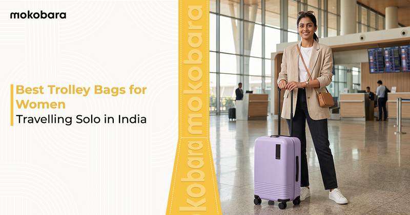 Best Trolley Bags for Women Travelling Solo in India