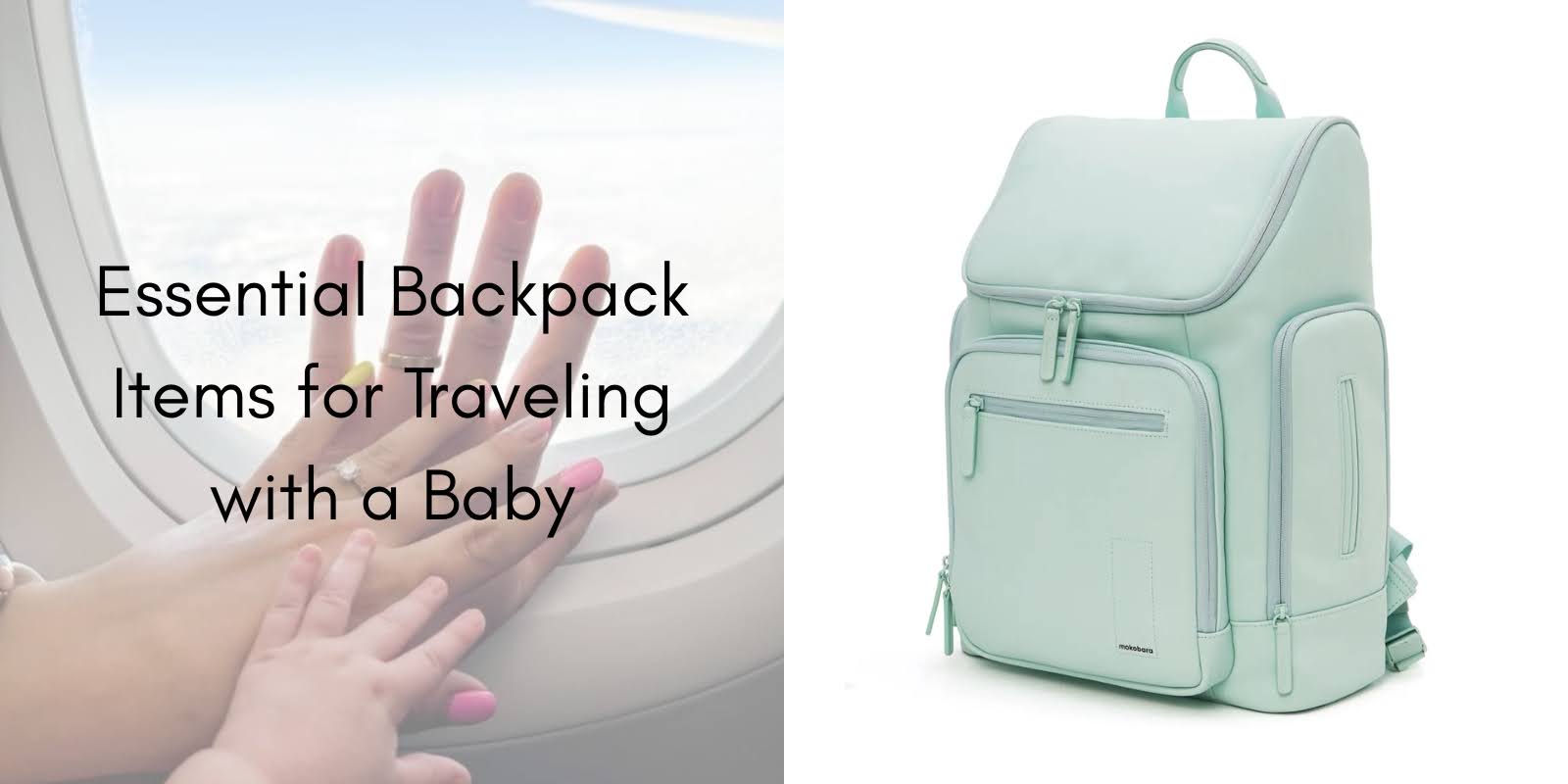 Essential Backpack Items for Traveling with a Baby