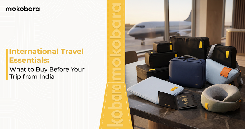 International Travel Essentials: What to Buy Before Your Trip from India