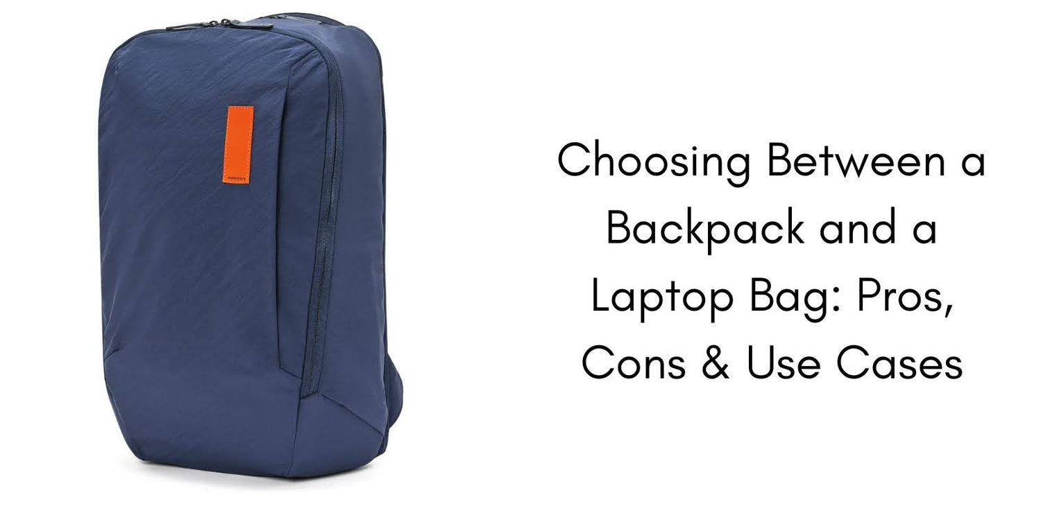 Choosing Between a Backpack and a Laptop Bag: Pros, Cons & Use Cases