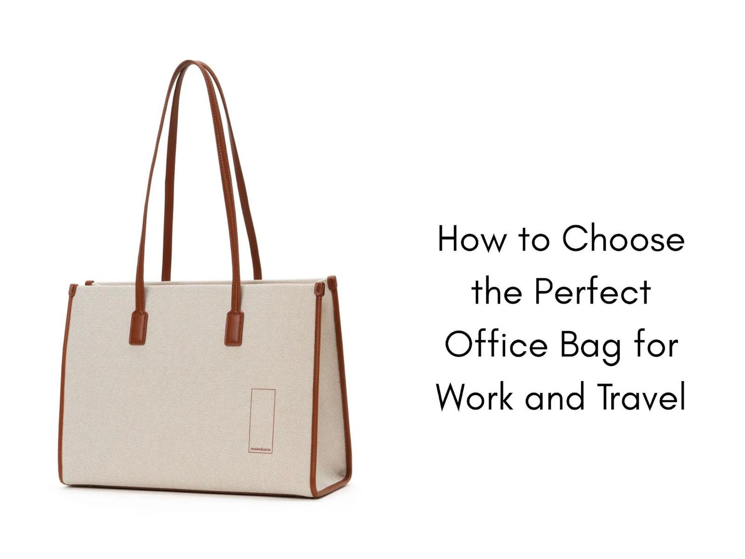 How to Choose the Perfect Office Bag for Work and Travel